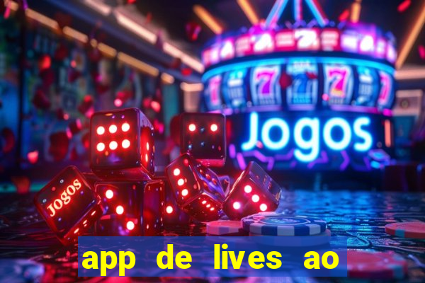 app de lives ao vivo 18